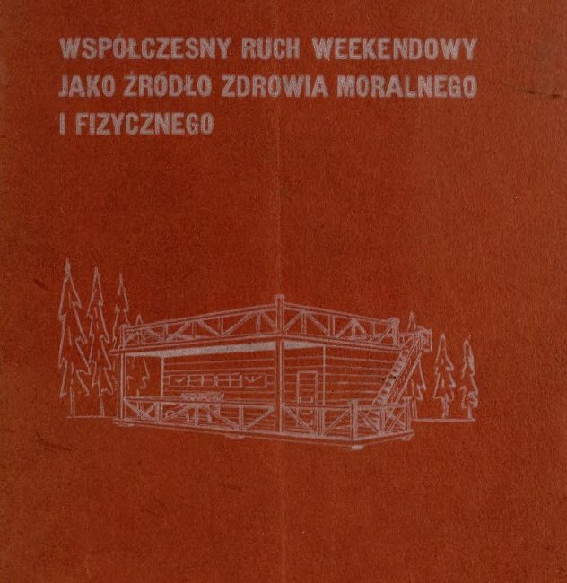 Otruda Buzkowa: Współczesny ruch weekendowy jako źródło zdrowia moralnego i fizycznego, Cieszyn 1930