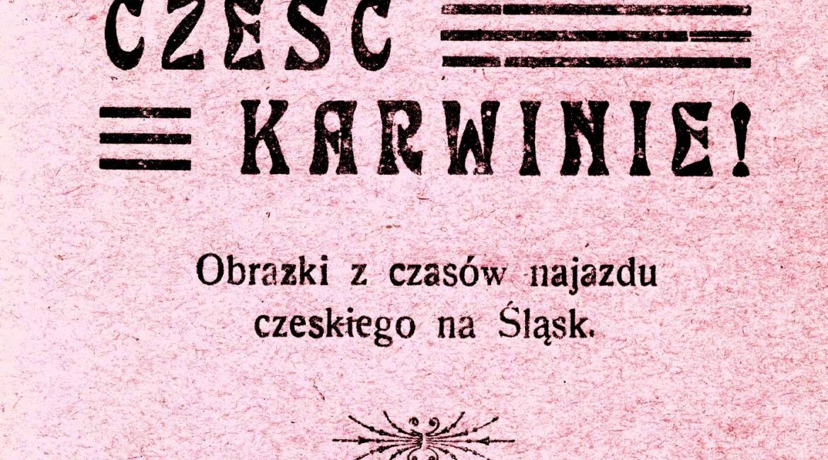 Leopold Kronenberg, Cześć Karwinie. Obrazki z czasów najazdu czeskiego na Śląsk, Orłowa - Cieszyn 1919 - okładka